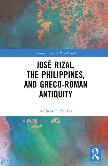 José Rizal, the Philippines, and Greco-Roman Antiquity cover